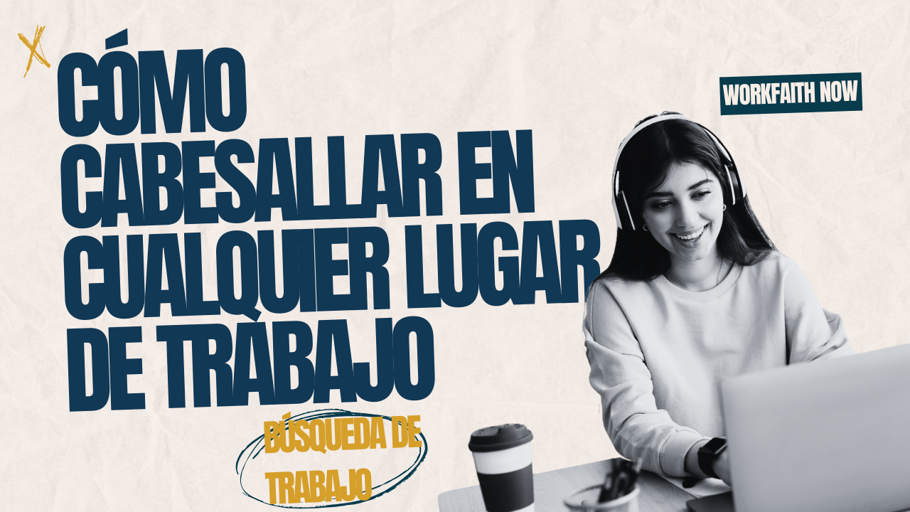 como cabesallar en cualquer lugar de trabajo