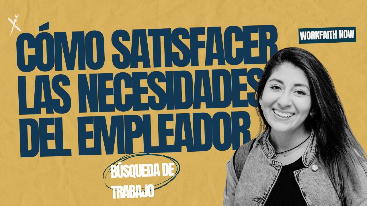 como satisfacer las necesidades del empleador