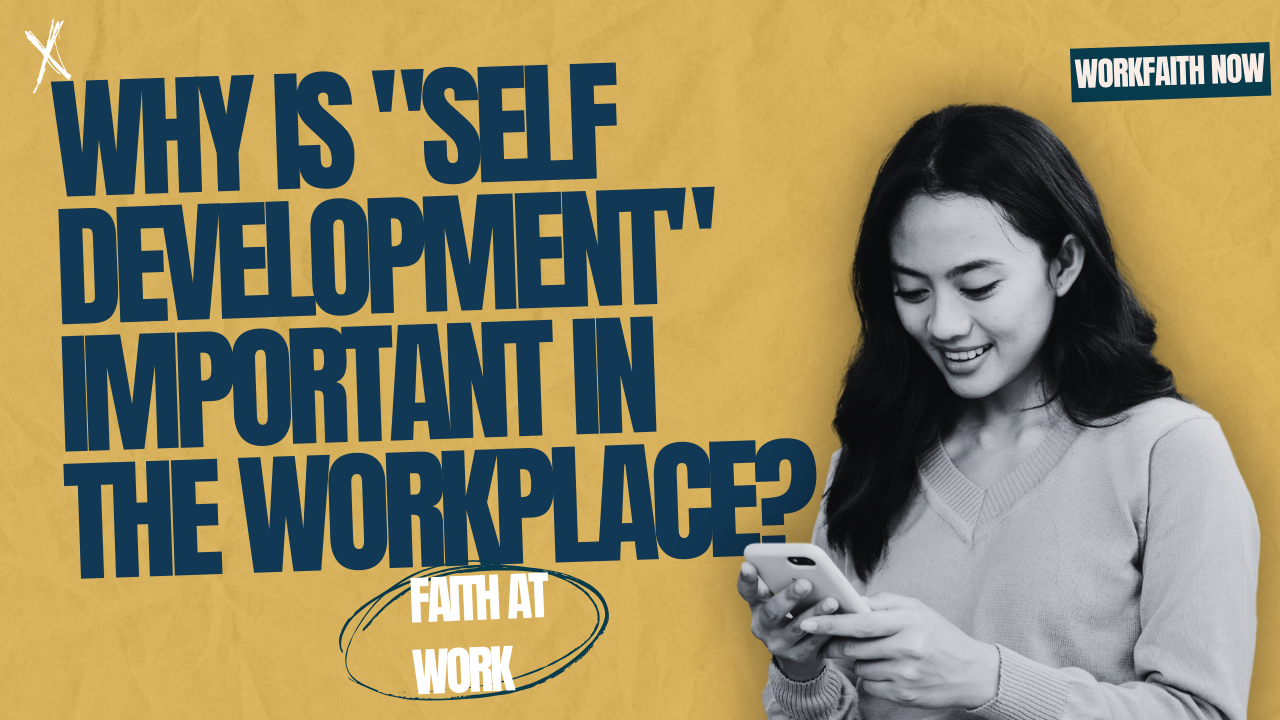 why is self dev important in the workplace