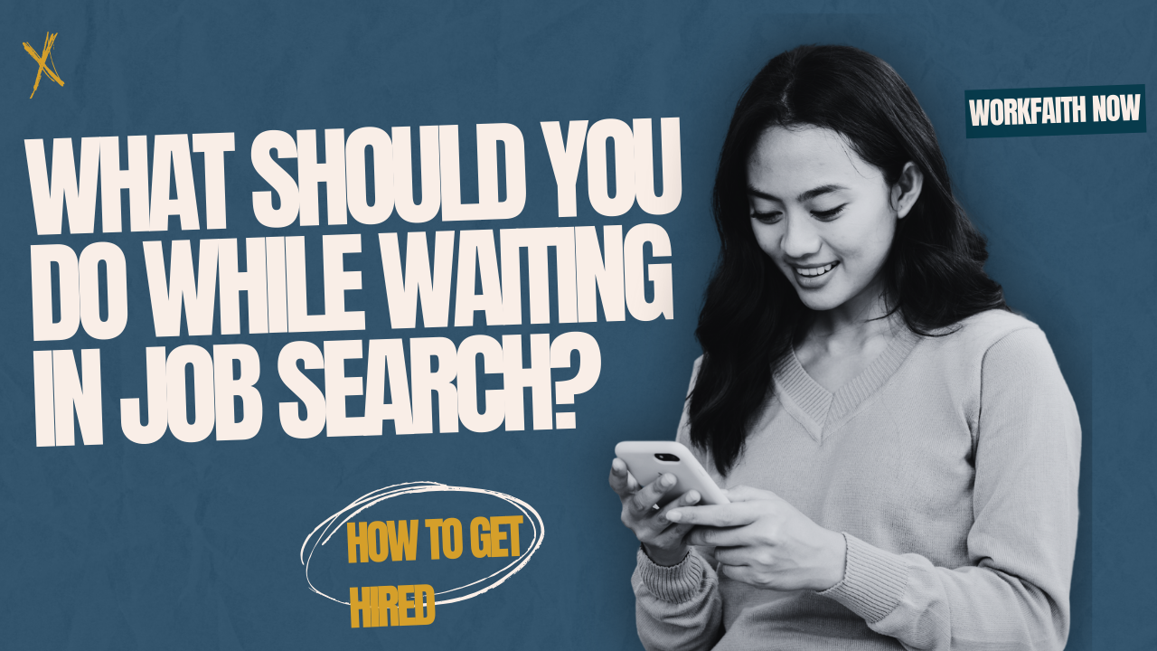 what should you do while waiting in job search-1