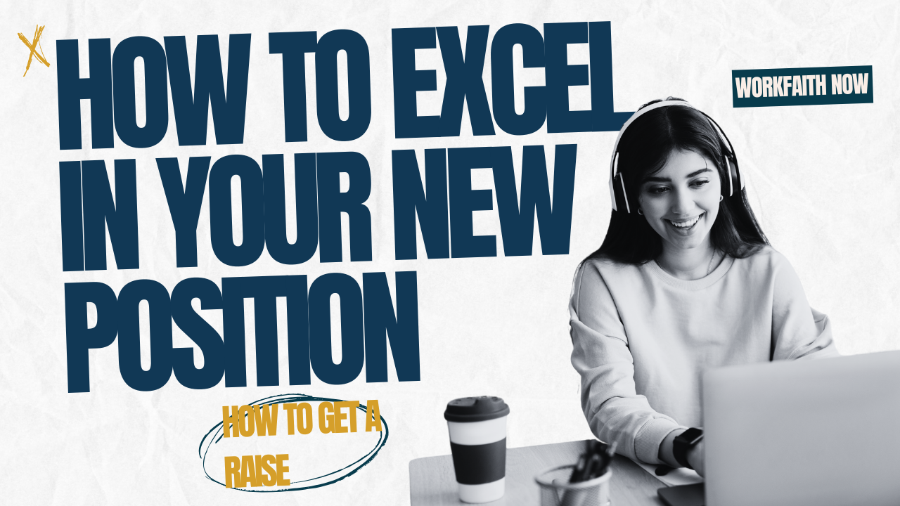 how to excel in your new position